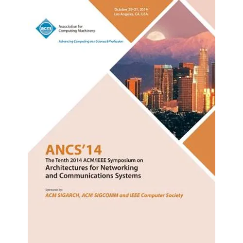 ANCS 14 10th ACM/IEEE Symposium on Architectures for Networking and Communications Systems