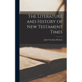 The Literature and History of New Testament Times - Hardcover