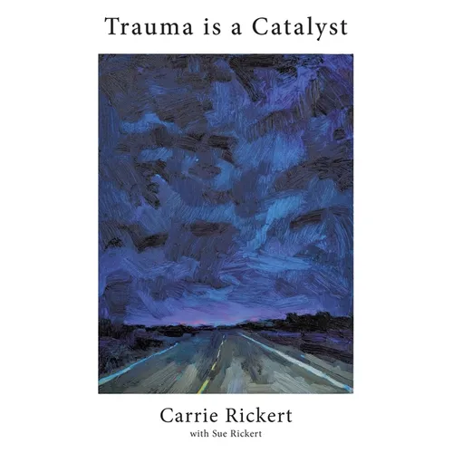 Trauma is a Catalyst