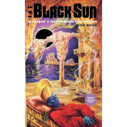 The Black Sun: Montauk's Nazi-Tibetan Connection