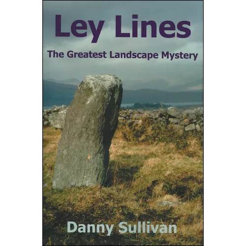 Ley Lines: The Greatest Landscape Mystery