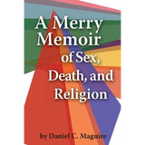 A Merry Memoir of Sex, Death, and Religion - Paperback