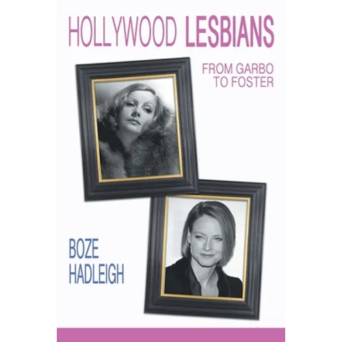 Hollywood Lesbians: From Garbo to Foster