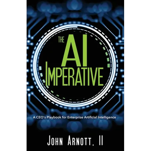 The AI Imperative: A CEO's Playbook for Enterprise Artificial Intelligence