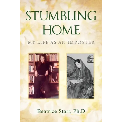 Stumbling Home: My Life as an Imposter