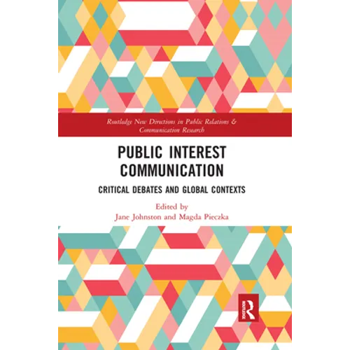 Public Interest Communication: Critical Debates and Global Contexts