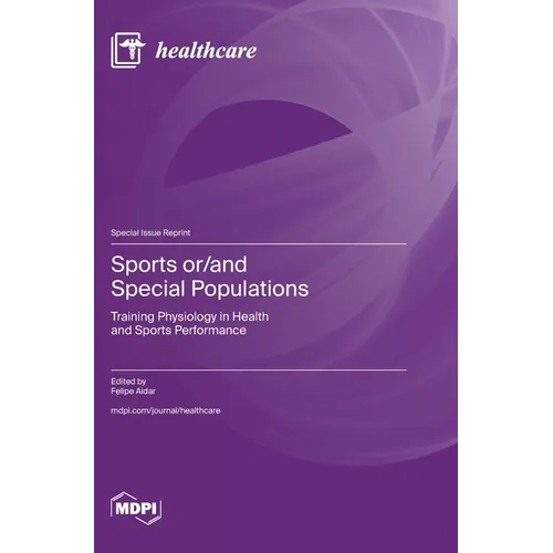 Sports or/and Special Populations: Training Physiology in Health and Sports Performance