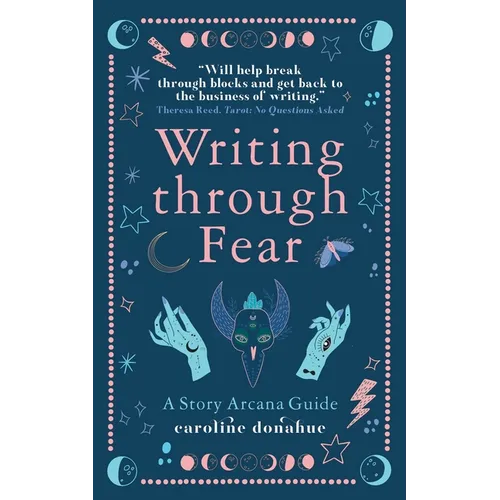 Writing Through Fear: A Story Arcana Guide