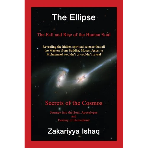 The Ellipse: The Fall and Rise of the Human Soul, Secrets of the Cosmos