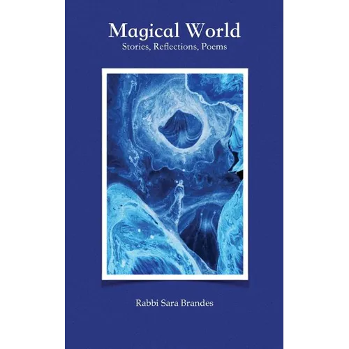 Magical World: Stories, Reflections, Poems