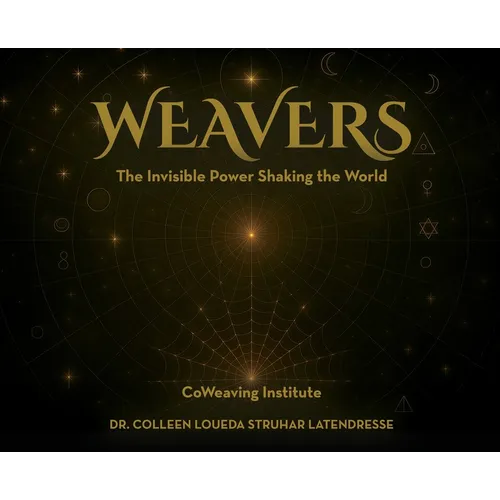 Weavers: The Invisible Power Shaking the World
