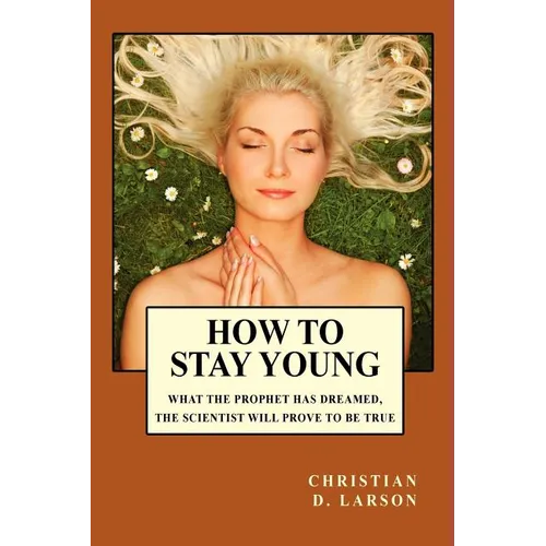 How to Stay Young