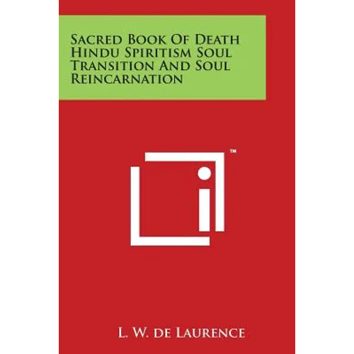 Sacred Book Of Death Hindu Spiritism Soul Transition And Soul Reincarnation