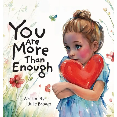 You are More Than Enough: a children's book on self-love and compassion