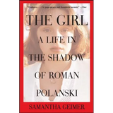 Girl: A Life in the Shadow of Roman Polanski - Paperback