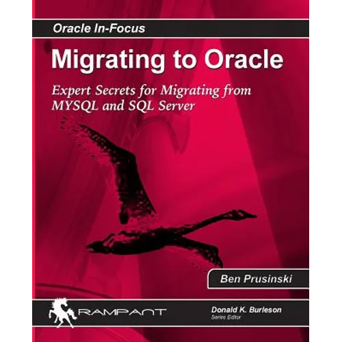 Migrating to Oracle: Expert Secrets for Migrating from MySQL and SQL Server