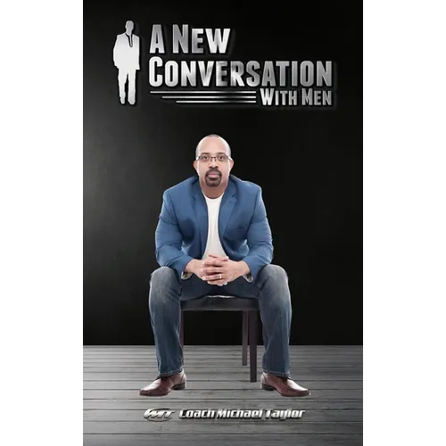 A New Conversation With Men