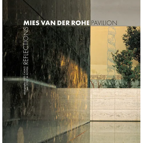 Mies Van Der Rohe Pavilion: Reflections