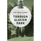 Through Glacier Park - Paperback