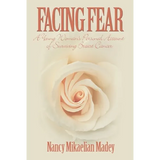 Facing Fear: A Young Woman's Personal Account of Surviving Breast Cancer