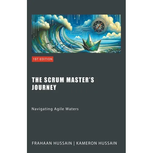 The Scrum Master's Journey: Navigating Agile Waters