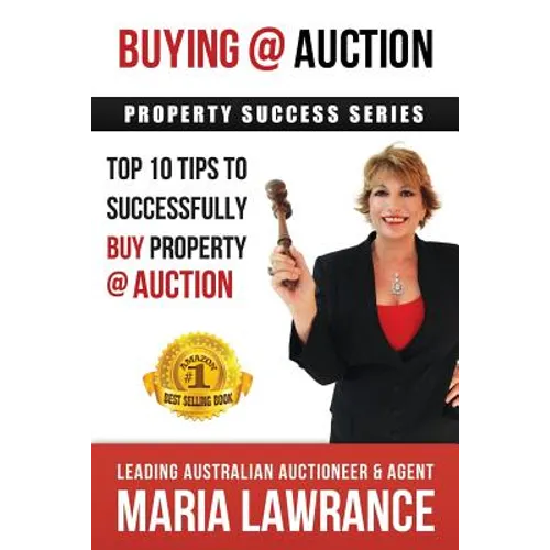 Auction Success - Top 1o Tips to Successfully Buy Property at Auction