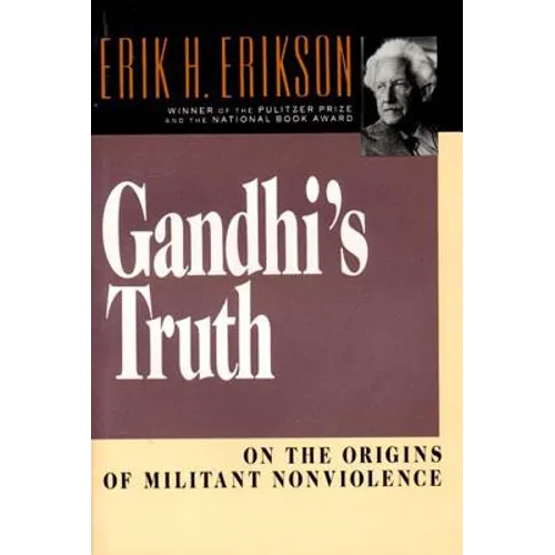 Gandhi's Truth: On the Origins of Militant Nonviolence