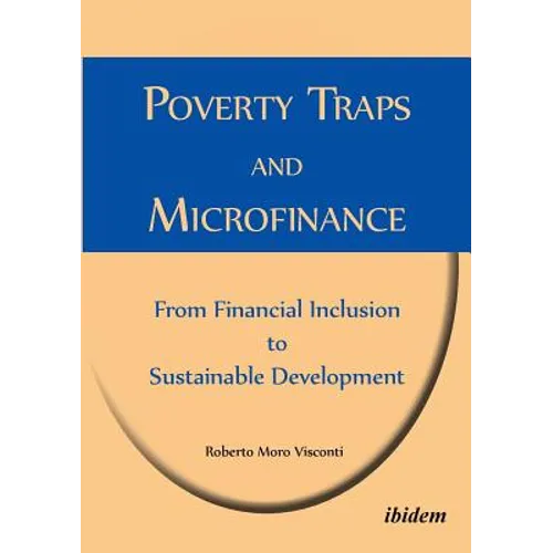 Poverty Traps and Microfinance: From Financial Inclusion to Sustainable Development.