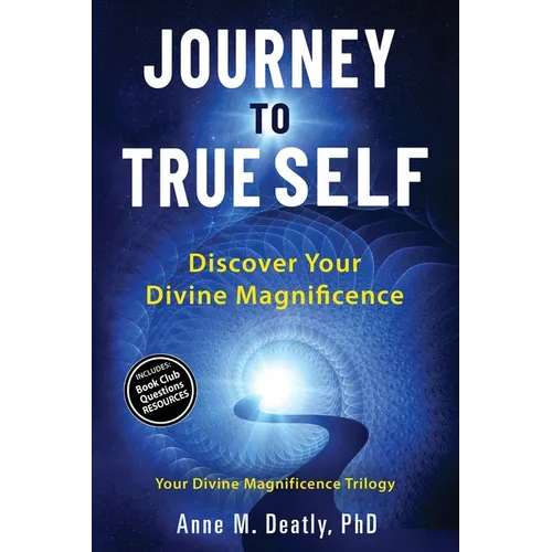 Journey to True Self: Discover Your Divine Magnificence