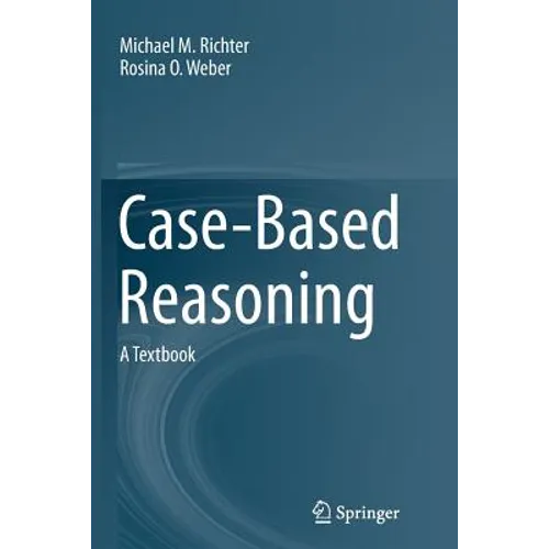 Case-Based Reasoning: A Textbook