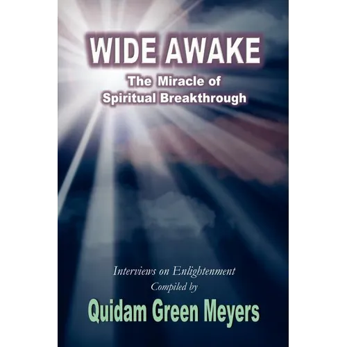 Wide Awake: The Miracle of Spiritual Breakthrough