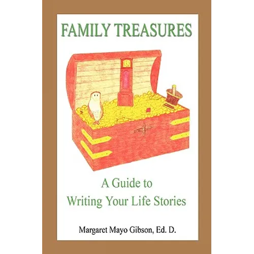 Family Treasures - A Guide to Writing Your Life Stories