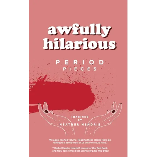 awfully hilarious: period pieces