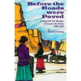 Before the Roads Were Paved: Living with the Navajos at Canyon De Chelly (1950-1952) - Paperback