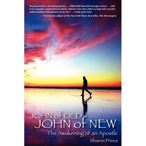 John of Old, John of New: The Awakening of an Apostle