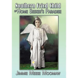 Southern Fried Child in Home Seeker's Paradise - Hardcover
