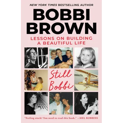 Still Bobbi: Lessons on Building a Beautiful Life