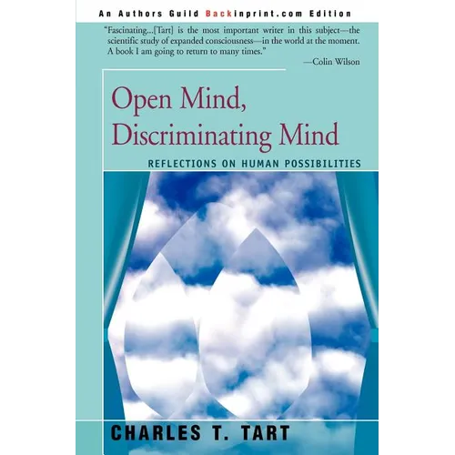Open Mind, Discriminating Mind: Reflections on Human Possibilities