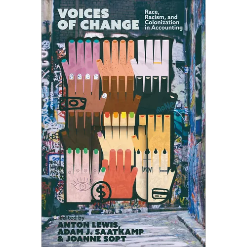 Voices of Change: Race, Racism, and Colonization in Accounting