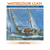 Watercolor Class: An Innovative Course in Transparent Watercolor - Hardcover