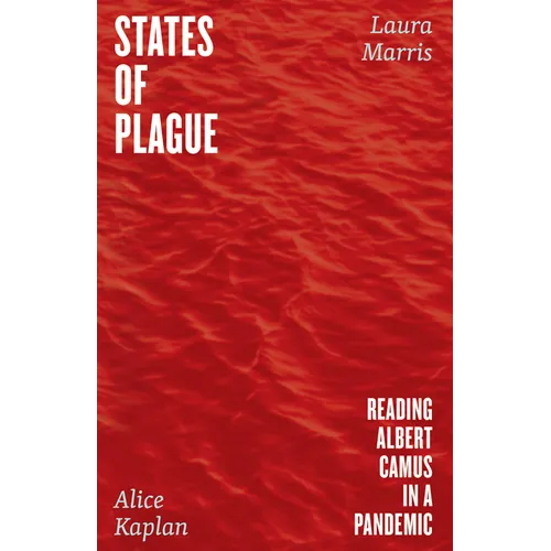 States of Plague: Reading Albert Camus in a Pandemic