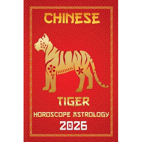 Tiger Chinese Horoscope 2026
