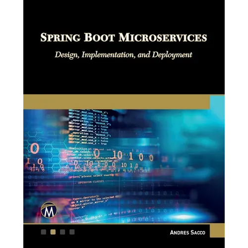 Spring Boot Microservices: Design, Implementation and Deployment