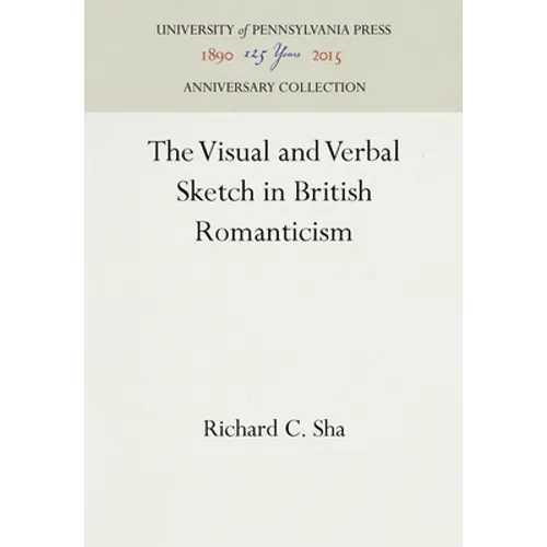 The Visual and Verbal Sketch in British Romanticism