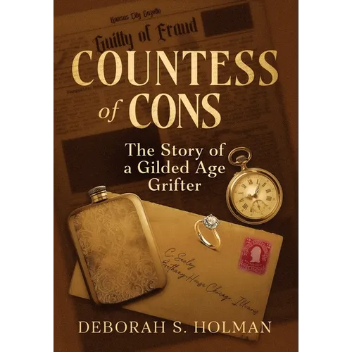 Countess of Cons: The Story of a Gilded Age Grifter