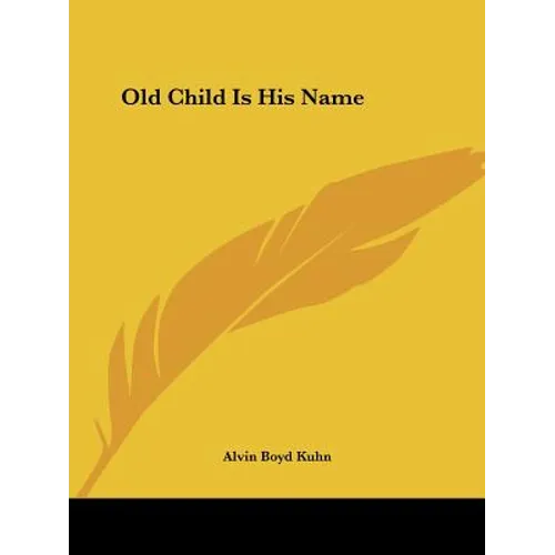 Old Child Is His Name