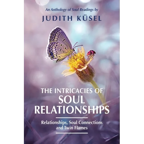 The Intricacies of Soul Relationships