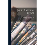 Jules Bastien-Lepage - Hardcover