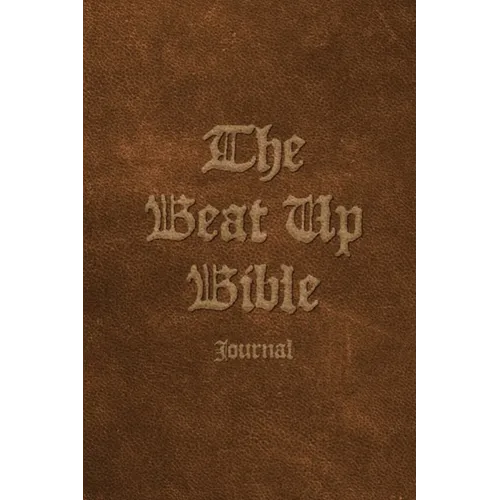 The Beat Up Bible Journal: Note Taking Scripture Writing Notebook for Bible Study