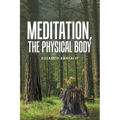 Meditation, the Physical Body